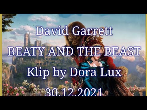 David Garrett. Beaty and the Beast. klip by Dora Lux 30.12.2021 #davidgarrettmusik #doralux