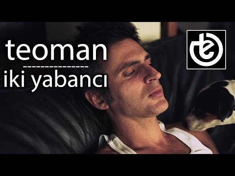İki Yabancı - Teoman