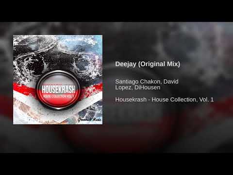 Santiago Chakon, David Lopez, DiHousen - Deejay ( Original Mix )