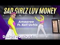 [Dance Workout] Amaarae - SAD GIRLZ LUV MONEY Remix ft Kali Uchis | MYLEE Cardio Dance Workout