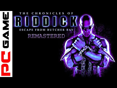 The Chronicles of Riddick: Escape from Butcher Bay Remastered PC Gameplay