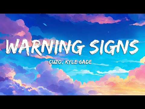 🎵CUZO, Kyle Cade - Warning Signs #lyrics