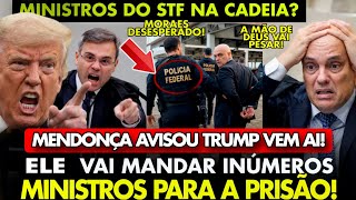 URGENTE! EUA VEM AÍ! MENDONÇA DEU AVISO:TRUMP VAI MANDAR INÚMEROS MINISTROS PRA PRISÃO!