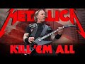 Metallica Live: Kill 'Em All / Full Album [2016-2022]