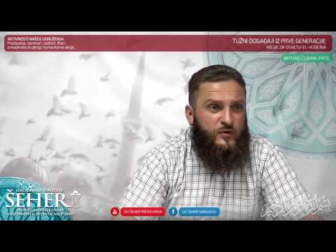 Tužni događaji iz prve generacije / Akcije za osvetu El-Husejna - Mithad Ćeman, prof.