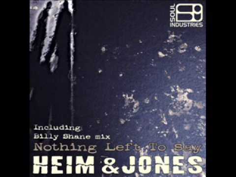 Heim & Jones - Nothing Left To Say(Original Mix)