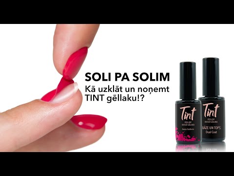 TINT Soli pa solim - kā uzklāt un noņemt gēllaku!?