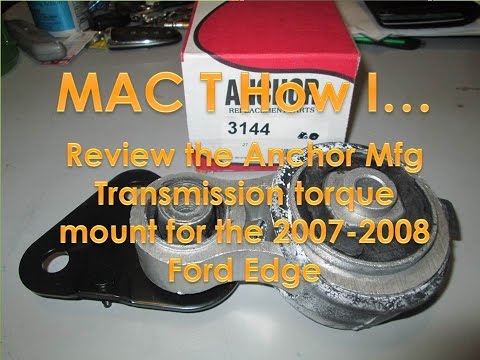 2007 thru 2008 Ford Edge Anchor Industries Transmission Torque Mount review