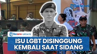 Sidang Lanjutan Prada Lucky Namo, Penasihat Hukum Terdakwa Singgung Isu LGBT Picu Protes Keluarga