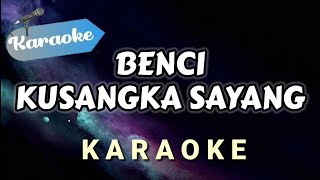Download lagu [Karaoke]  SONIA - BENCI KUSANGKA SAYANG mp3