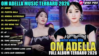 Download lagu DENOK - PUSPITA NALA - NINGGAL KATRESNAN - Difarina Indra - PUSPITA NALA - OM ADELLA FULL ALBUM 2026 mp3