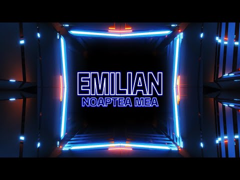 Emilian - Noaptea mea (Original Radio Edit)
