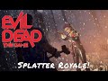 Evil Dead: The Game — Splatter Royale!
