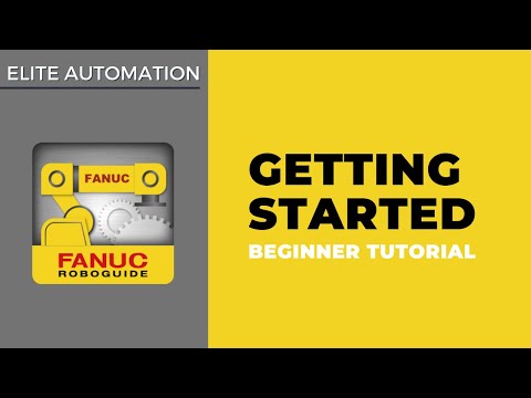 FANUC RoboGuide Tutorial - Getting Started with RoboGuide | Elite Automation