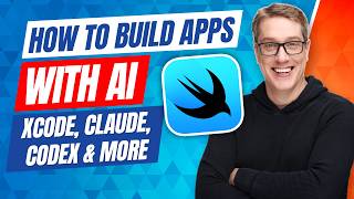 How to build apps with AI: Xcode, Claude, Codex, and more!