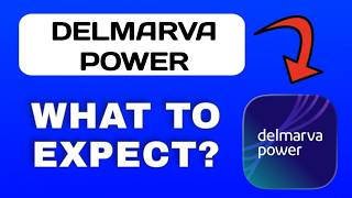 Delmarva Power App Explained - What to Expect