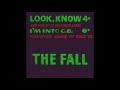 The Fall - Look, Know