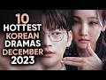 10 Hottest Korean Dramas To Watch in December 2023 [Ft HappySqueak]