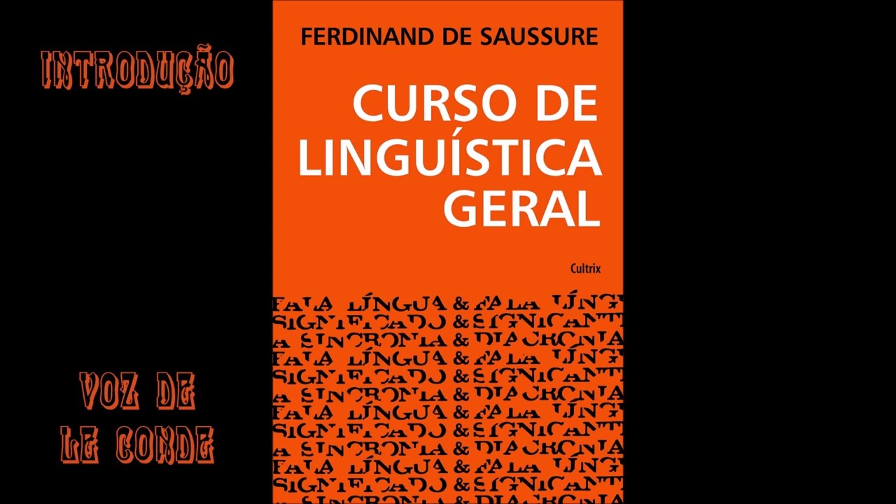 Ferdinand de Saussure • Curso de Linguística Geral [Introdução]