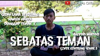 Download lagu SEBATAS TEMAN-GUYON WATON|Cover Kentrung Senar 3(Keroncong) by Lucky Firmansyah Skaters mp3 Download lagu SEBATAS TEMAN-GUYON WATON|Cover Kentrung Senar 3(Keroncong) by Lucky Firmansyah Skaters mp3