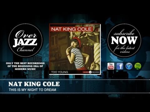 Nat King Cole - This Is My Night To Dream (1947)