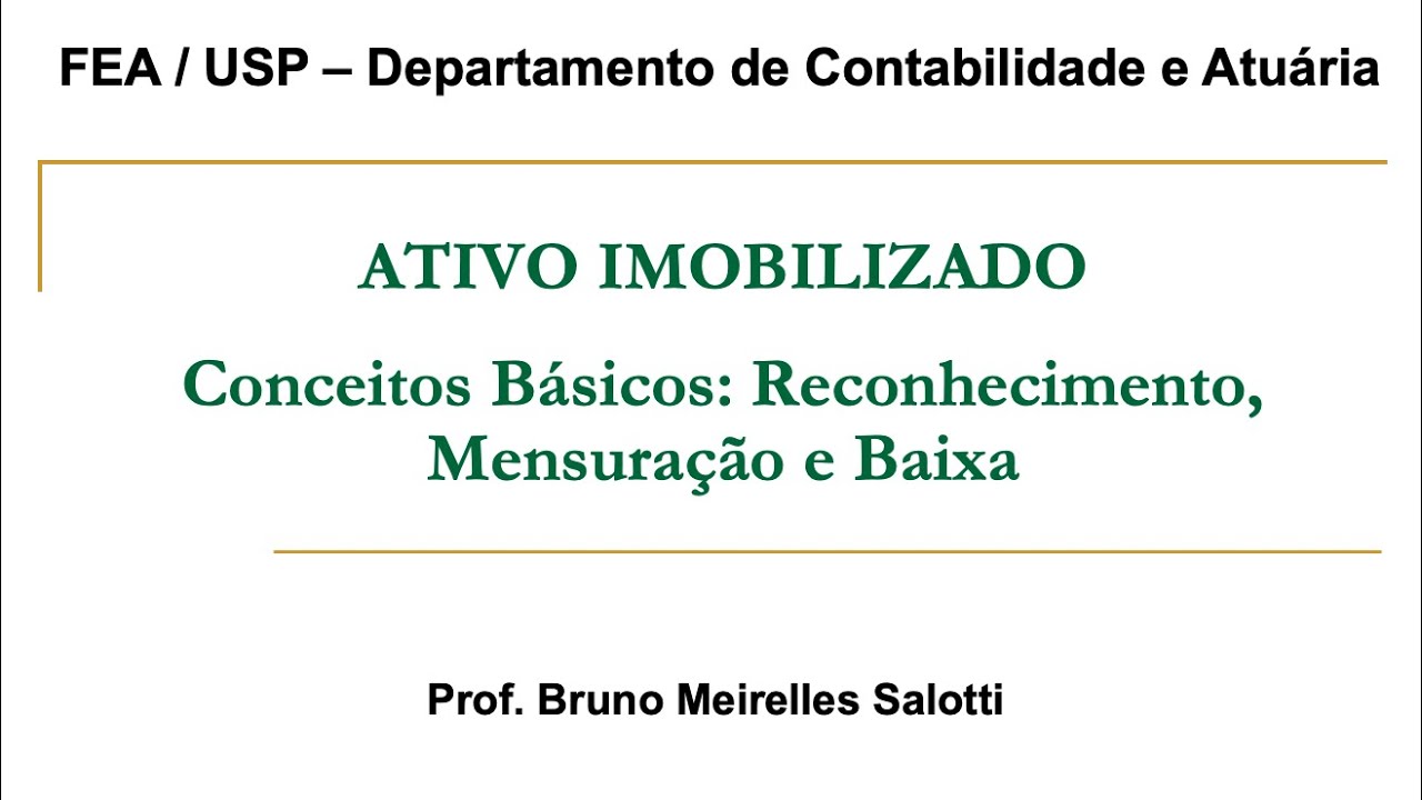 Ativo Imobilizado - Conceitos Básicos: Reconhecimento, Mensuração e Baixa