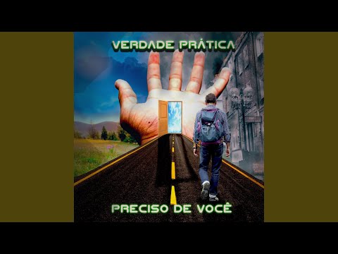 Preciso De Você - Verdade Prática