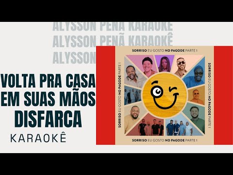 Karaokê - Sorriso Maroto, Suel, Doce Encontro - Volta Pra Casa / Em Suas Mãos / Disfarça