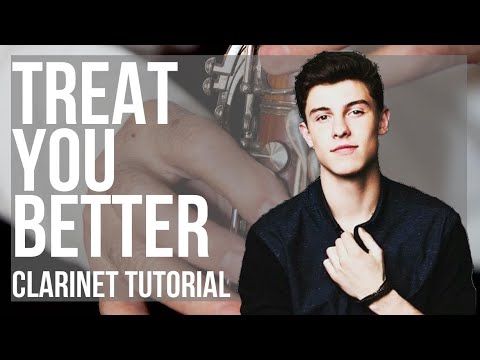 How to play Treat You Better by Shawn Mendes on Clarinet (Tutorial)