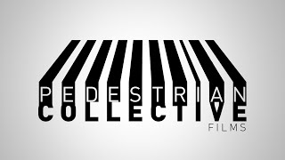 Pedestrian Collective Films Commercial
