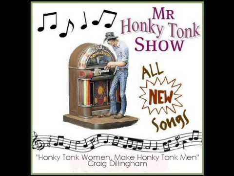 Honky Tonk Women, Make Honky Tonk Men Craig Dillingham