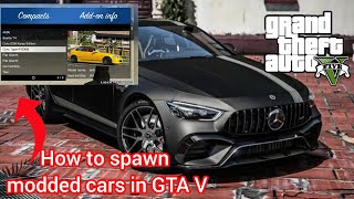 HOW TO SPAWN MODDED CARS IN GTA V | How to install the Add-On Vehicle Spawner in GTA V