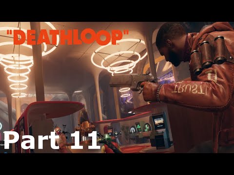 DEATHLOOP PS5 Walkthrough Gameplay Part 11