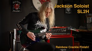 Video thumbnail for Jackson Soloist SL2H in Rainbow Crackle Finish + Demo by @jeffloomisofficial by Diablo Guitars