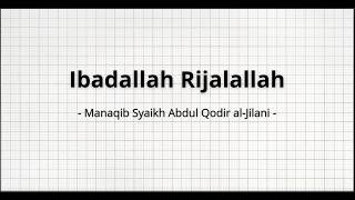 Download lagu Ibadallah Rijalallah - Manaqib Syaikh Abdul Qodir al-Jilani, Lengkap Teks Arab Latin & Terjemah mp3