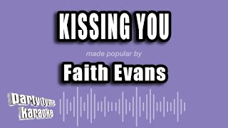 Faith Evans - Kissing You (Karaoke Version)