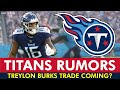 Titans Rumors: Treylon Burks TRADE Coming After Signing Tyler Boyd In NFL Free Agency?