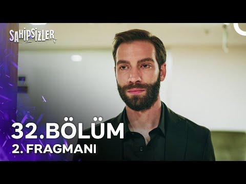 Sahipsizler 32. Bölüm 2. Fragmanı