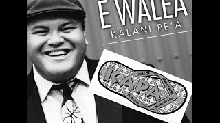 Kalani Pe'a - E Walea Kapa Cafe Part 2