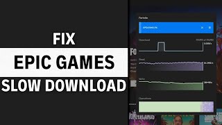 How To INCREASE Epic Games Launcher Download Speed! (2x Faster)