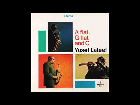 Yusef Lateef: Kyoto Blues (A Flat, G Flat and C, 1966)
