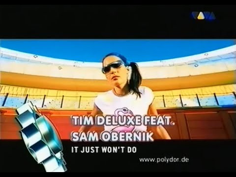 Tim Deluxe Featuring Sam Obernik – It Just Won't Do