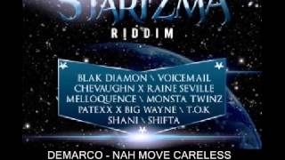 DEMARCO  - NAH MOVE CARELESS  - JULY 2013  - STARIZMA RIDDIM