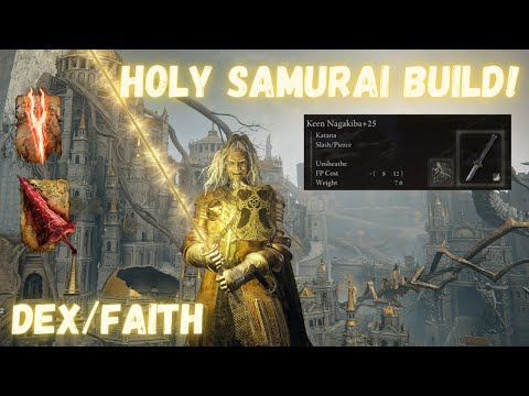 Holy Samurai Build Guide - Dexterity/Faith Is OP In Elden Ring After The 1.04 Patch!