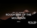 Rev. F.C. Barnes - Rough Side of the Mountain (Lyric Video)