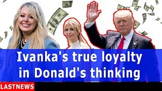 Tiffany Trump revealed Ivanka's true loyalty in Donald's thinking