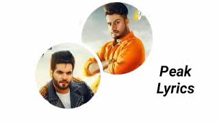 Peak lyrics | Karaj Randhawa Ft. Dj Flow | Latest Punjabi Songs 2019