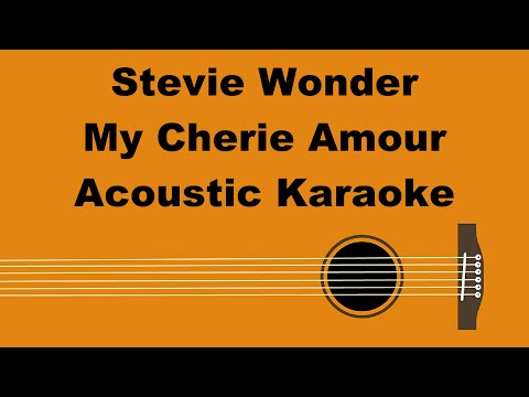 Stevie Wonder - My Cherie Amour (Acoustic Karaoke)
