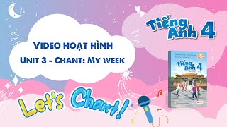 VIDEO HOẠT HÌNH LỚP 4 - Unit 3 - Chant: My week