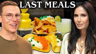 Padma Lakshmi Eats Her Last Meal